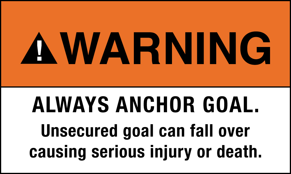 Warning Sticker on Soccer Goals reads always anchor goal. unsecured goal can fall over causing serious injury or death